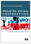 Responsabilidade Social Corporativa, Responsabilidade Social da Empresa Terceiro Setor, Projetos sociais, Eficácia ou Eficaz